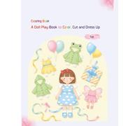 A Doll Play Book To Color Cut and Dress Up: Coloring Book for Adults and Kids, Bold and Easy