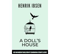 A Doll's House: A Modern English Translation of Henrik Ibsen's "Et Dukkehjem"