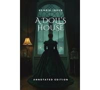 A Doll's House: Annotated Edition
