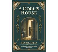 A Doll's House (Annotated): The Robert Farquharson Sharp Translation