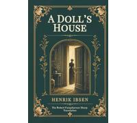 A Doll's House (Annotated): The Robert Farquharson Sharp Translation