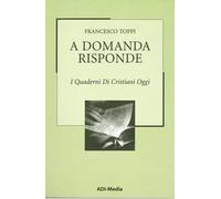 A domanda risponde. I quaderni di Cristiani Oggi. Vol. 2