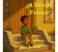 ¿A Dónde Fuiste?