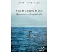 A donde la ballena te lleve: Abandonarse en la providencia: 67