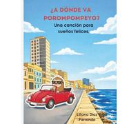 ¿A dónde va Porompompeyo?