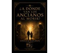 ¿ A dónde van los ancianos al morir?