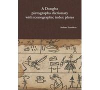 A Dongba pictographs dictionary with iconographic index plates