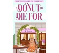 A Donut to Die For: A New Zealand Small Town Cozy Mystery