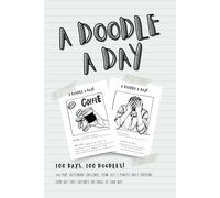 A Doodle A Day - 100 Day: 100 Day Sketchbook Challenge