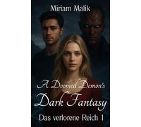 A Doomed Demon's Dark Fantasy: Das verlorene Reich