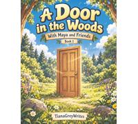 A Door in the Woods: with Maya and Friends