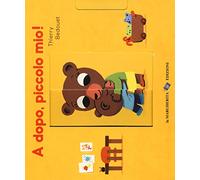 A dopo, piccolo mio! Ediz. a colori