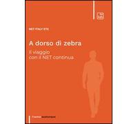 A dorso di zebra. Il viaggio con il Net continua