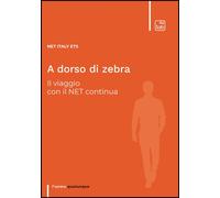 A DORSO DI ZEBRA. IL VIAGGIO CON IL NET CONTINUA - Ets Net Italy - 2025