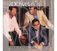 A Dos Velas - Para Vivir a Tu Lado [Import]