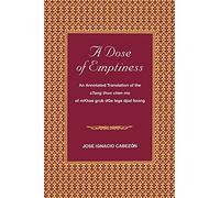 A Dose of Emptiness: An Annotated Translation of the Stong Thun Chen Mo of Mkhas Grub Dge Legs Dpal Bzang