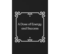 A Dose of Energy and Success: A Dose of Energy and Success - Blank Notebook for Creativity and Inspiration