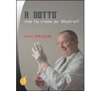 Dotto', me fa male er biafra? (A)