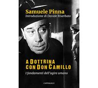 A dottrina con Don Camillo. I fondamenti dell'agire umano - Pinna Samuele