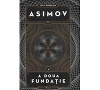 A doua fundatie - Isaac Asimov, Editie in limba romana