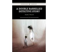 A Double Barrelled Detective Story: The 1902 Thrilling Mystery Classic