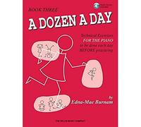 A Dozen a Day, Book 3: Technical Exercises for the Piano to Be Done Each Day Before Practicing