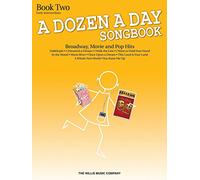A Dozen A Day Songbook - Book 2 Early Intermediate Level: Early Intermediate Level: Broadway, Movie, and Pop Hits