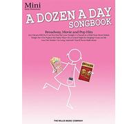 A Dozen a Day Songbook: Broadway, Movie and Pop Hits: Mini Early Elementary