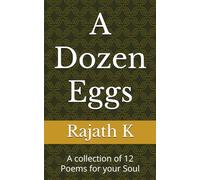 A Dozen Eggs: A collection of 12 Poems for your Soul