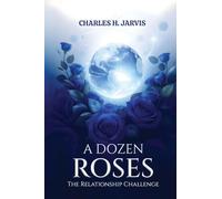 A DOZEN ROSES: The Relationship Challenge