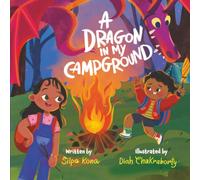 A Dragon in My Campground: A STEM Adventure that Uses Imagination to Manage Big Feelings: 2