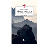 A Dragon Makes for a Neat Little Adventure