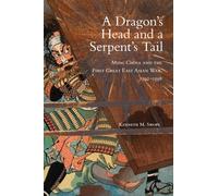 A Dragon's Head and a Serpent's Tail: Ming China and the First Great East