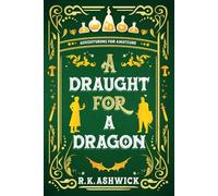 A Draught for a Dragon: Adventuring for Amateurs: 3