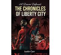 A Dream Deferred: The Chronicles of Liberty City