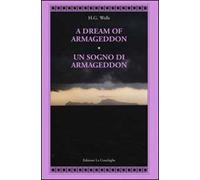 A dream of Armageddon-Un sogno di Armageddon. Ediz. bilingue
