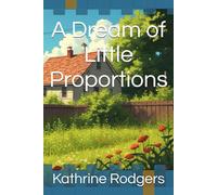 A Dream of Little Proportions