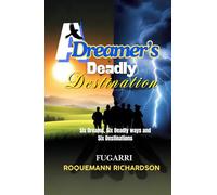 A Dreamer's Deadly Destination: Six Dreams, Six Deaths, and Six Destinations