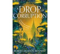 Robert Jackson Bennett A Drop of Corruption (Copertina rigida) Tainted Cup