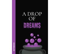A Drop of Dreams: Lined Composition Notebook | Journal with Funny Affirmation for Office, College, or Home