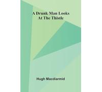 A drunk man looks at the thistle