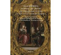 A. Dubois Alla maniera: Technical Art History and the Meaning of Sty (Tascabile)