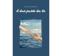 A due passi da te
