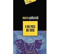 A due passi dal treno