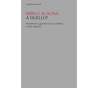 A DUELLO PLURALISMO (GIURIDICO) E CONFLITTO IN MAX WEBER - Alagna Mirko - 2024