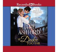 A Duke Too Far (La Via per un Lord's Heart Series)