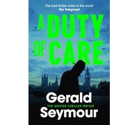 Gerald Seymour A Duty of Care (Copertina rigida)