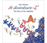 A-dventure-z the Story of the Alphabet
