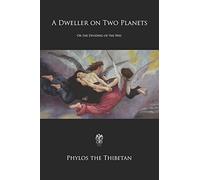 A Dweller on Two Planets: Or the Dividing of the Way