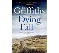 A Dying Fall: The Dr Ruth Galloway Mysteries 5